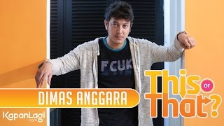 This or That - Dimas Anggara Pilih Chelsea Islan