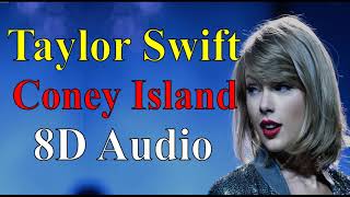 Taylor Swift - Coney Island (8D Audio) |Evermore (2020) Album Songs 8D