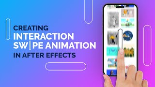 How to create interaction SWIPE, screen touch, drag,  animation in After Effects