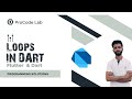 Lecture # 07 : Understanding Loops and Control Statements in Dart: Break & Continue Explained