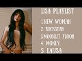 BLACKPINK LISA playlist🖤˚✧₊