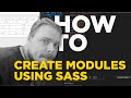 Create Reusable Modules Using SASS - #3