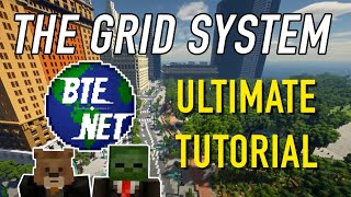 The ULTIMATE BTE Grid System Tutorial (Feat. d3cent) | Build The Earth