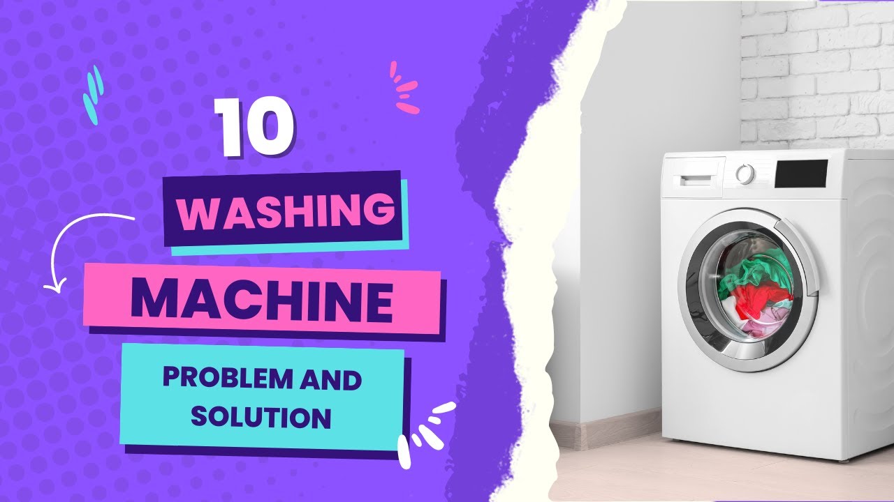 Top 10 Most Common Washing Machine Problems And Solutions Keyvendors