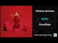 Selena Gomez - Adiós Lyrics English Translation - Dual Lyrics English and Spanish - Subtitles