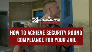 How to Achieve Security Round Compliance for your Jail