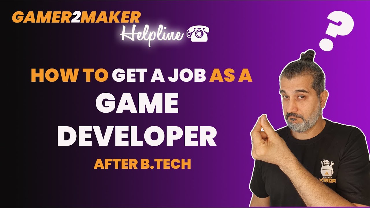 How Can I Get A Job As Game Developer In India | Become A Game ...