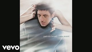 Patrick Bruel - Au bout de la marelle (Audio)