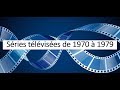 Séries télévisées des années 1970 à 1979