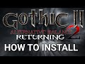 Gothic II : Returning 2.0 AB Installation Guide (October 2020 patch)