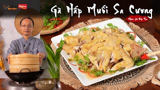 Cách làm Gà hấp Muối Sa Cương hương vị thơm ngon và ăn là ghiền