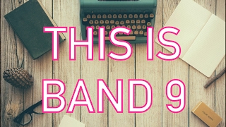 You construct a band 9 essay by the end of this video!