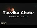 Ninety6 ft Saintfloew -  Tosvika Chete (Lyrics)
