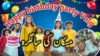 Happy birthday party Volg | Happy birthday to you Muskan Princess 👸 | #Bilalisgrate #todayvlog