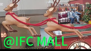 CHRISTMAS DECOR @IFC MALL