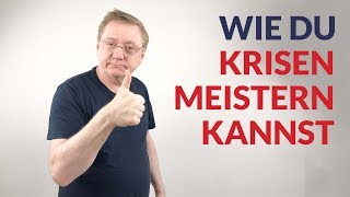 Wie du Krisen meistern kannst - Pierre Franckh