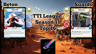 TTI League Season 11 Top 16 - Beton vs. Suardo - Chirrut/Blue vs. Quinlan/Tarkintown