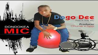 Dogo dee ft Pthemc -dondokea mic