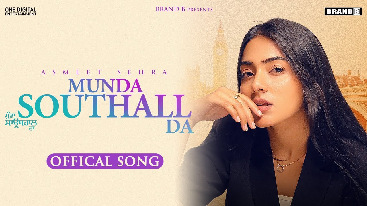 MUNDA SOUTHALL DA | Asmeet Sehra| Bunty Bains | Jashan Inder | New ...