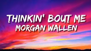 "Morgan Wallen - Thinking 'Bout Me (Lyrical Video) | Dive into the Emotion!"