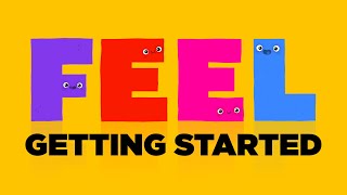 Feel Tutorial : Getting Started