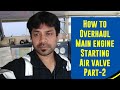 How do they do.. How to overhaul Main engine starting air valve.. Part-2