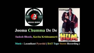 Jooma Chumma De De ( DAT Stereo Recording ) Film - Hum