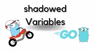 Shadowed variables in Golang