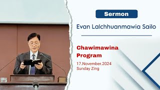 Bro. H. Thanglura te chawimawi ni 17.11.2024 Sunday zing Sermon.