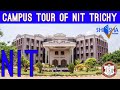 NIT Trichy Campus Tour | National Institute of Technology Tiruchirappalli