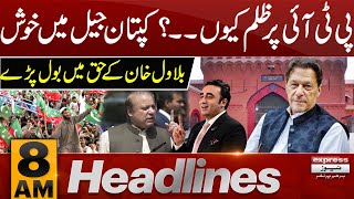 Imran Khan Jail Mein Khush | News Headlines 8 AM | 22 Jan 2024 | Express News