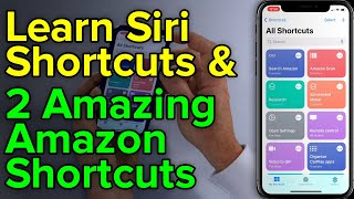 Best iPhone Shortcuts | How They Work & 2 Amazing Amazon Siri Shortcuts