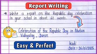 Report Writing | Celebration of Republic day | How To Write Report | Easy \u0026 Perfect