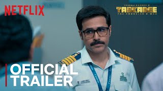 Taskaree: The Smugglers Web | Official Trailer | Netflix