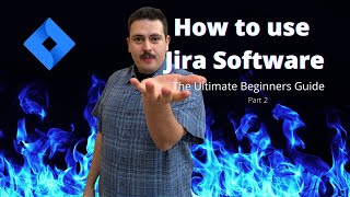 Beginners Guide to Using Jira Software | Jira Cloud