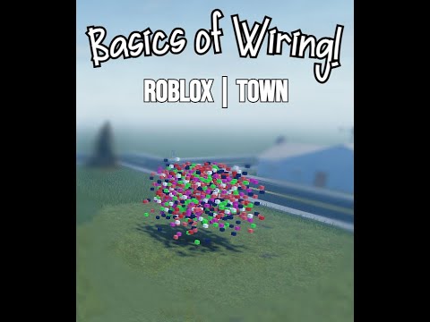 Town 1st Wiring Tutorial Roblox Youtube
