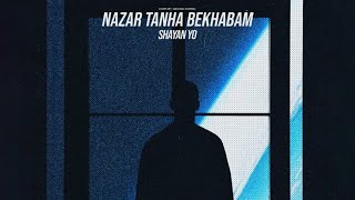 Shayan Yo - Nazar Tanha Bekhabam | OFFICIAL TRACK شایان یو - نزار تنها بخوابم