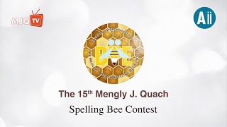 The 15th Mengly J. Quach Spelling Bee Contest (Re-uploaded)