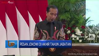 Pesan Jokowi di Akhir Tahun Jabatan