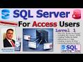 SQL Server for Microsoft Access Users: Free Beginner Course (5+ Hours)