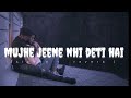 lo fi_mujhe jeene nahi deti hai yaad teri slowed reverb alone boy best old sad song