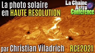 Le SOLEIL en HAUTE RÉSOLUTION (Christian Viladrich - RCE2021)