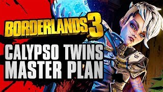 The Calypso Twins Master Plans Borderlands 3