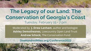 Choosing to Lead: The Legacy of our Land: The Conservation of Georgia’s Coast