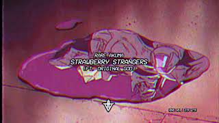 RARE AKUMA - Strawberry Strangers Ft. Original God (prod. retnik beats & chuki beats)