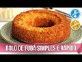 BOLO DE FUBÁ SIMPLES E RÁPIDO COM BANANA SEM GLÚTEN SEM LACTOSE