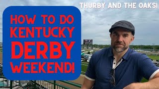 HOW TO DO Kentucky Derby Weekend!
