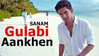 Gulabi Aankhen Jo Teri Dekhi || SANAM || The Train || Bollywood Popular Hit Hindi Songs ||