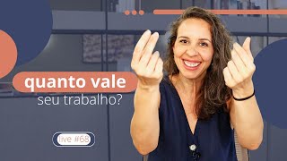 Quanto VALE o seu TRABALHO?