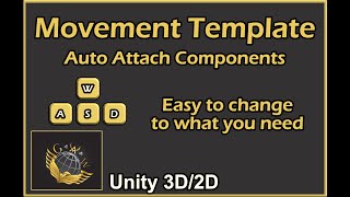 Unity - Movement Template with auto attach components